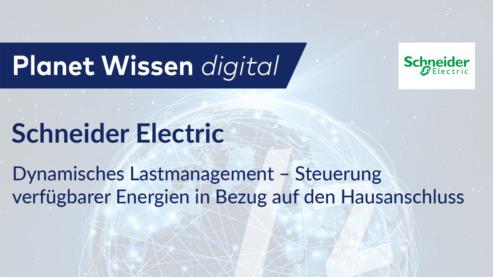 Schneider Electric – Dynamisches Lastmanagement – Steuerung verfügbarer Energien in Bezug auf den Hausanschluss