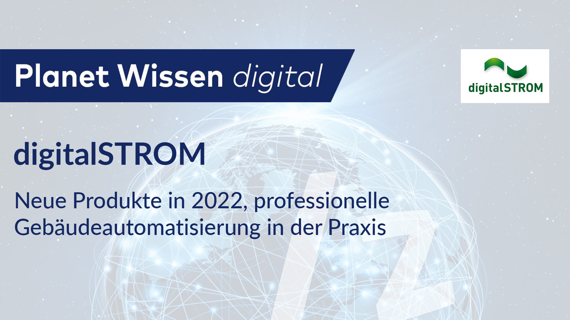 digitalSTROM – Neue Produkte in 2022, professionelle Gebäudeautomatisierung in der Praxis