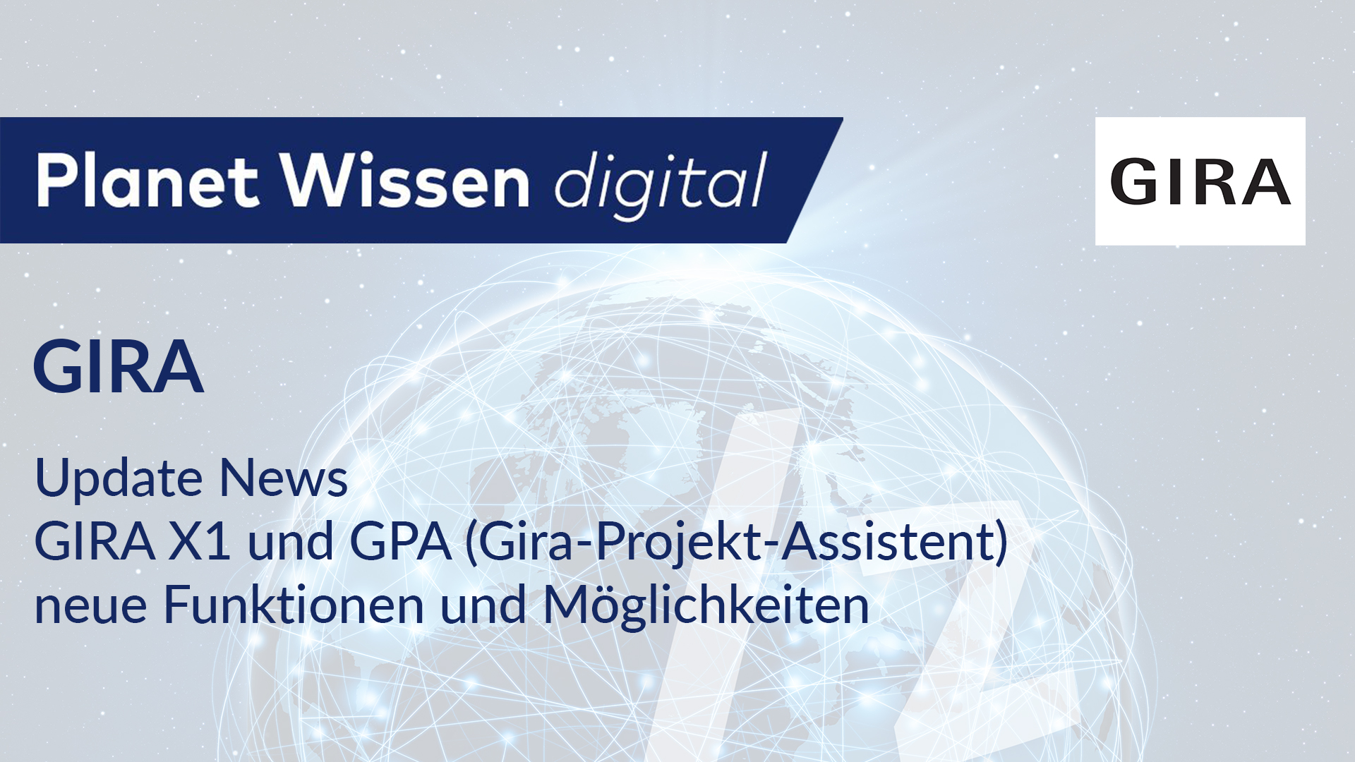 GIRA – Update News – GIRA X1 und GPA (Gira-Projekt-Assistent) neue Funktionen und Möglichkeiten